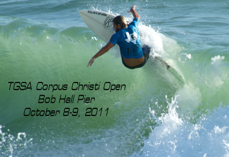 CLICK HERE for selected photos from the TGSA Corpus Christi Open at Bob Hall Pier on October 8-9, 2011